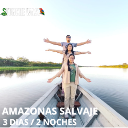 3 DIAS / 2 NOCHES AMAZONAS SALVAJE