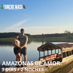 3 DIAS / 2 NOCHES AMAZONAS DE AMOR